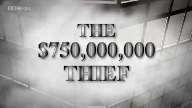 ¼Ƭ7.5Ԫ/The $750 Million Thief-Ļ