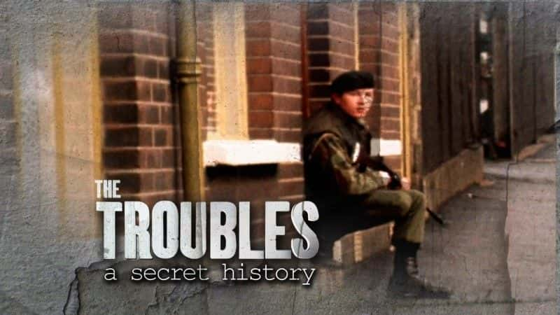 ¼Ƭ۽ͻһܵʷ/Spotlight on the Troubles: A Secret History-Ļ