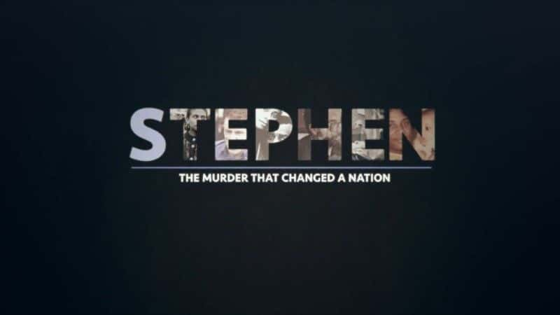 ¼Ƭʷٷңıҵıɱ/Stephen: The Murder that Changed a Nation-Ļ