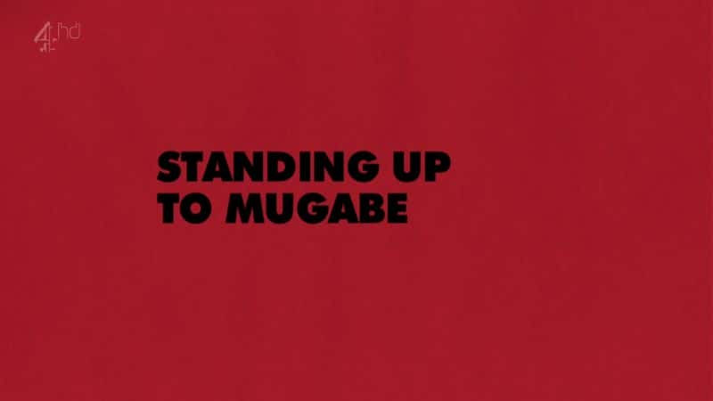 ¼Ƭֿ¼ӱ/Standing Up to Mugabe-Ļ