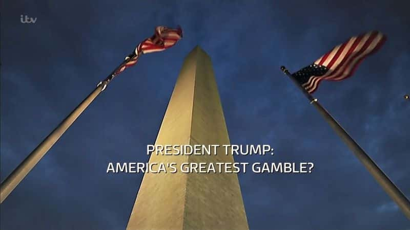 ¼ƬͳĶע/President Trump: America's Greatest Gamble?-Ļ