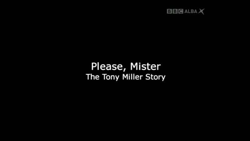 ¼ƬᡤյĹ/Please Mister: The Tony Miller Story-Ļ