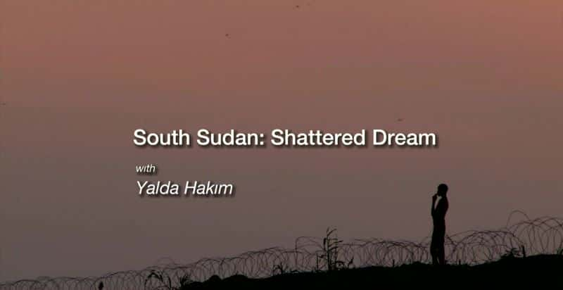 ¼Ƭյ/South Sudan: Shattered Dream-Ļ