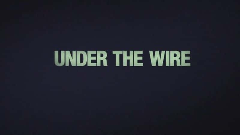 ¼Ƭ/Under the Wire-Ļ