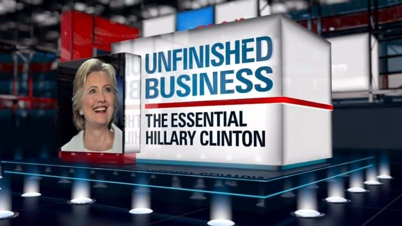 ¼ƬδɵҵϣֶٵҪ/Unfinished Business: The Essential Hillary Clinton-Ļ