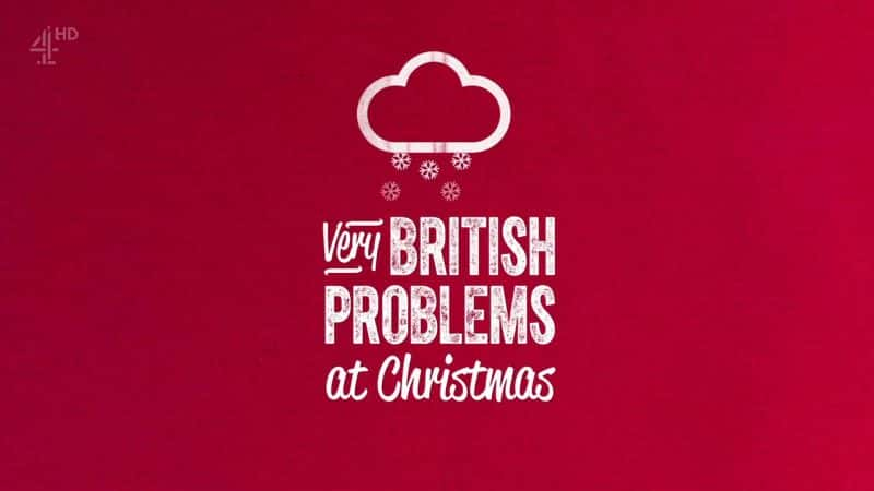 ¼ƬʥڵķǳӢ/Very British Problems at Christmas-Ļ