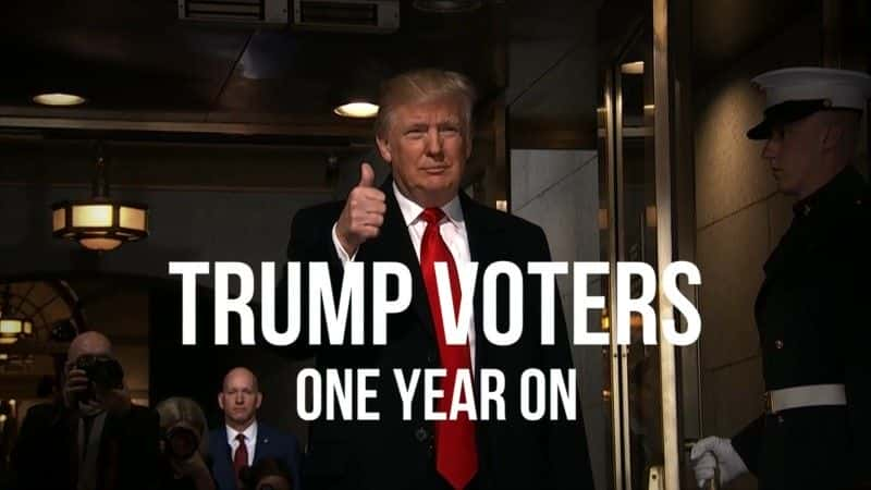 ¼Ƭѡһ/Trump Voters: One Year on-Ļ