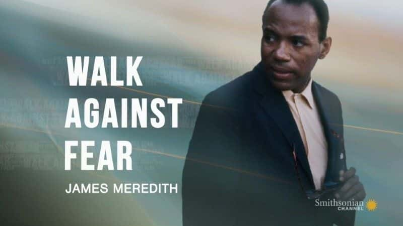 ¼ƬԿ־壺ղķ˹÷׵˼/Walk Against Fear: James Meredith-Ļ