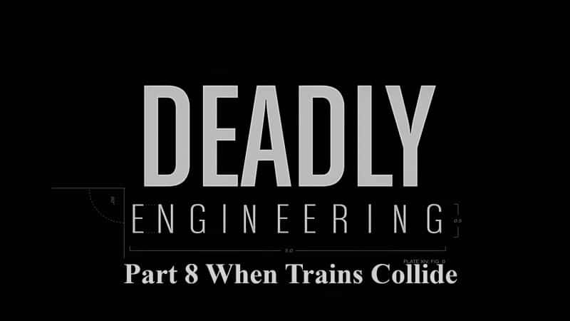 ¼Ƭϵ18 ײʱ/Deadly Engineering Series 1: Part 8 When Trains Collide-Ļ