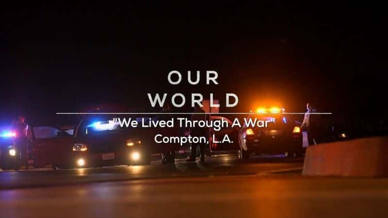 ¼ƬǾһսնɼ/We Lived Through a War: Compton LA-Ļ