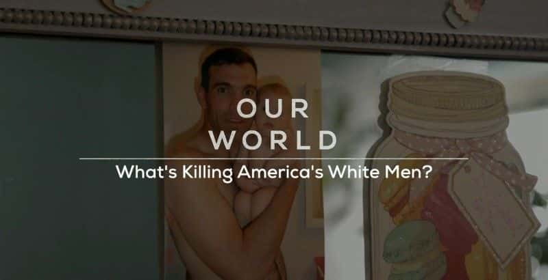 ¼Ƭʲôɱİ/What's Killing America's White Men-Ļ