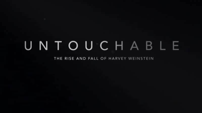 ¼ƬɽӴά˹̹/Untouchable: The Rise and Fall of Harvey Weinstein-Ļ