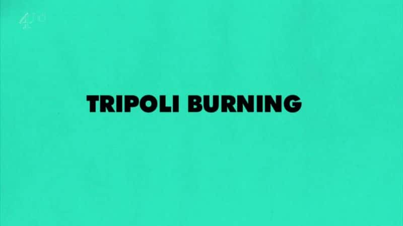 ¼Ƭ貨ȼ/Tripoli Burning-Ļ