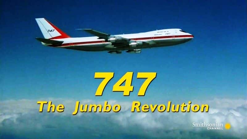 ¼Ƭ747ްԸ/747: The Jumbo Revolution-Ļ