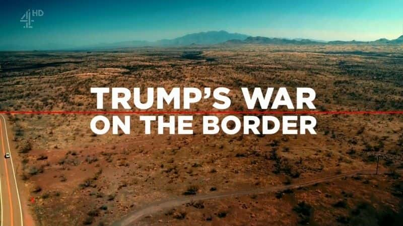 ¼ƬնԱ߾ս/Trump's War on the Border-Ļ