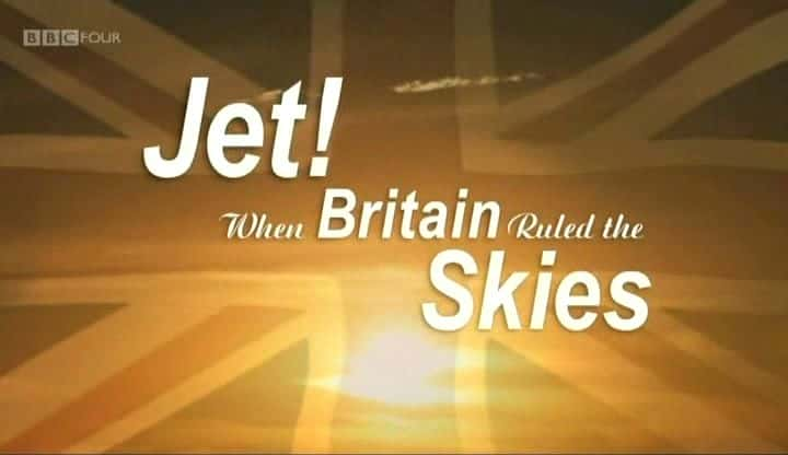 ¼ƬӢͳ/Jet! When Britain Ruled the Skies-Ļ