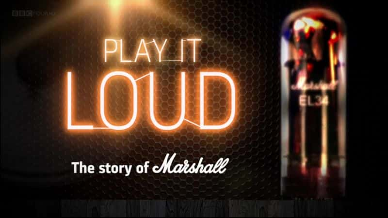 ¼ƬţЪĹ/Play it Loud: The Story of the Marshall Amp-Ļ