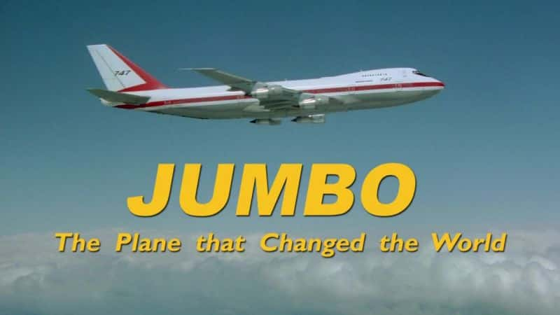 ¼Ƭްԣıķɻ/Jumbo: The Plane That Changed the World-Ļ