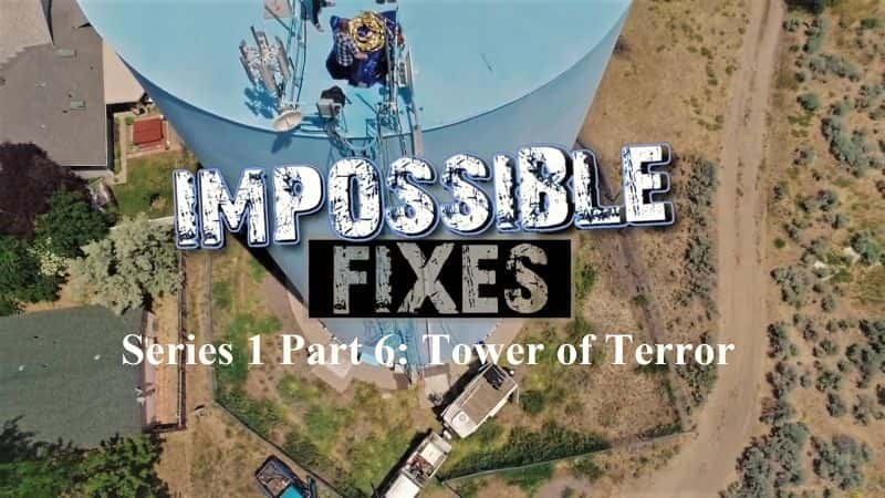 ¼Ƭܵ޸16ֲ֣֮/Impossible Fixes: Series 1 Part 6 Tower of Terror-Ļ