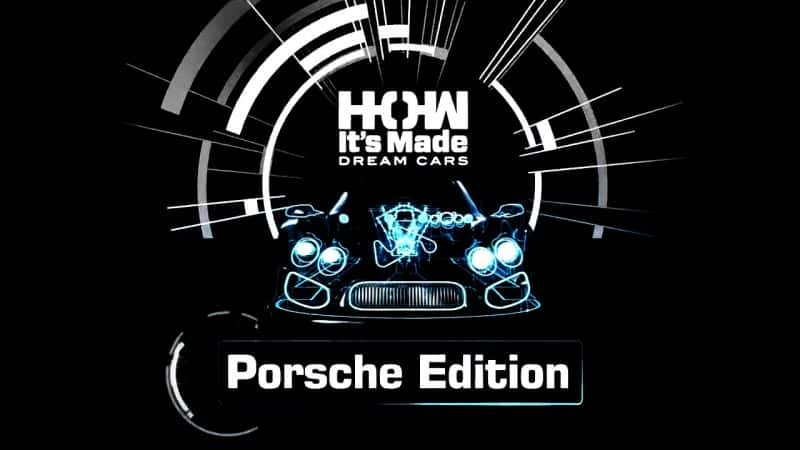 ¼ƬHow its Made: Dream Cars Porsche Edition/How its Made: Dream Cars Porsche Edition-Ļ