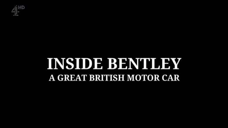 ¼ƬڲΰӢ/Inside Bentley: A Great British Motor Car-Ļ