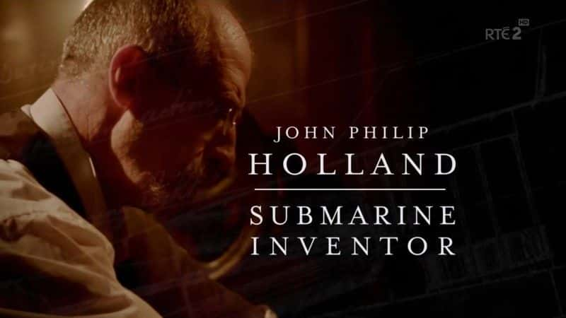 ¼ƬԼǱͧ/John Holland: Submarine Inventor-Ļ