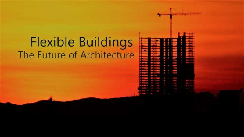 ¼ƬĽδ/Flexible Buildings: The Future of Architecture-Ļ