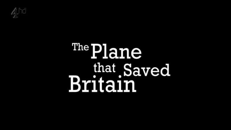 ¼ƬӢķɻ/The Plane That Saved Britain-Ļ