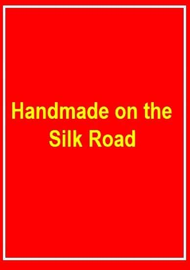 ¼Ƭ˿֮·ϵֹƷ/Handmade on the Silk Road-Ļ