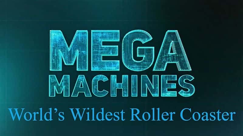 ¼Ƭϵ1Ĺɽ/Mega Machines Series 1: Worlds Wildest Roller Coaster-Ļ