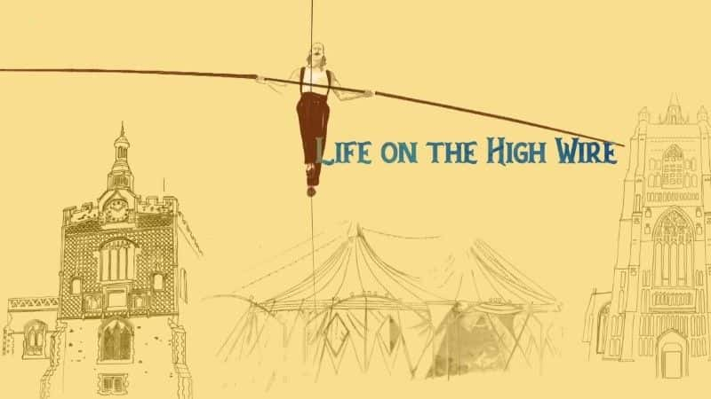 ¼Ƭ߿/Life on the High Wire-Ļ