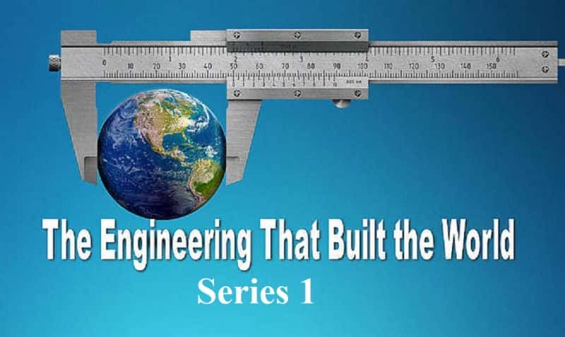 ¼ƬḶ́1/The Engineering that Built the World: Series 1-Ļ