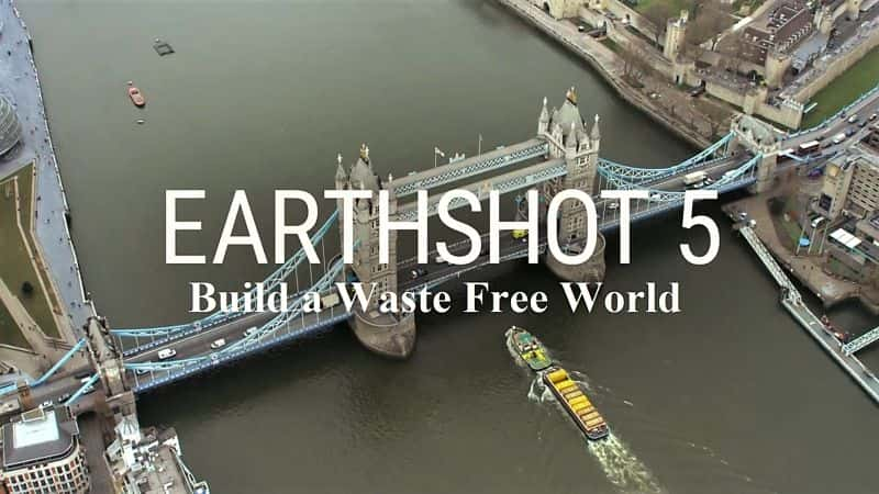 ¼Ƭ޸ǵϵ15֣һ޷/The Earthshot Prize Repairing Our Planet Series 1 Part 5 Build a Waste Free World-Ļ