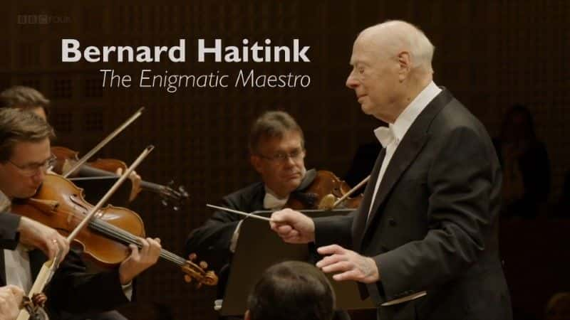 ¼Ƭɵ¡͢ˣصָӼ/Bernard Haitink: The Enigmatic Maestro-Ļ