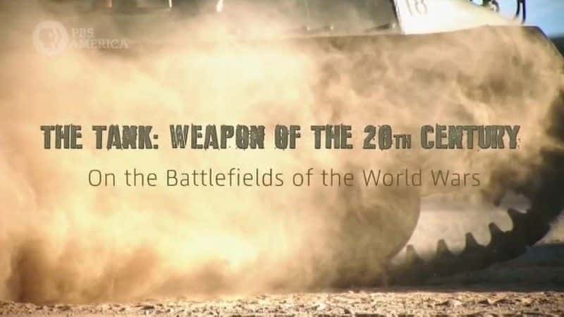 ¼Ƭ̹ˣ20͵/The Tank: Weapon of the 20th Century-Ļ