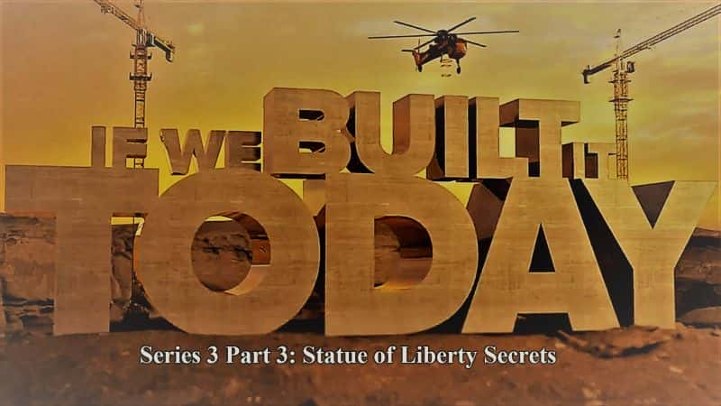 ¼Ƭǽ콨ϵ33֣Ů/If We Built It Today Series 3 Part 3: Statue of Liberty Secrets-Ļ