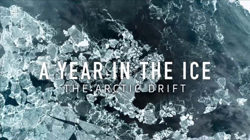 ¼Ƭһ꣺Ư/A Year in the Ice: Arctic Drift-Ļ