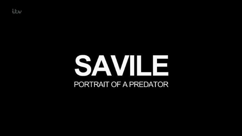 ¼ƬάһʳߵФ/Savile: Portrait of a Predator-Ļ