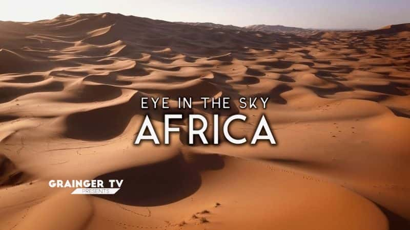 ¼Ƭе۾/Eye in the Sky: Africa-Ļ