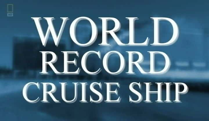 ¼Ƭ/World's Largest Cruise Ship-Ļ