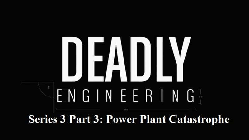 ¼Ƭϵ33֣糧/Deadly Engineering Series 3 Part 3 Power Plant Catastrophes-Ļ