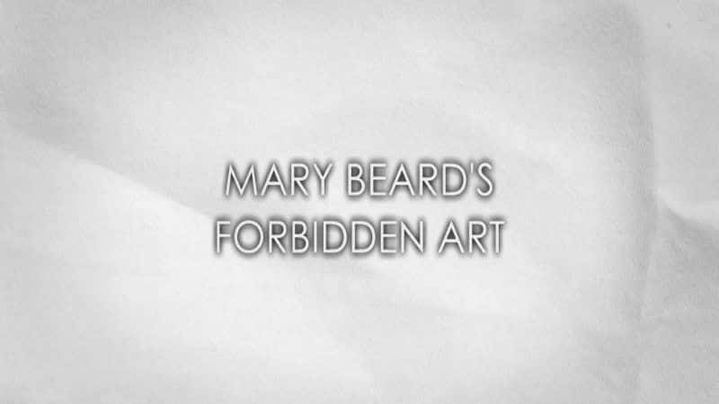 ¼ƬȶµĽ/Mary Beard's Forbidden Art-Ļ