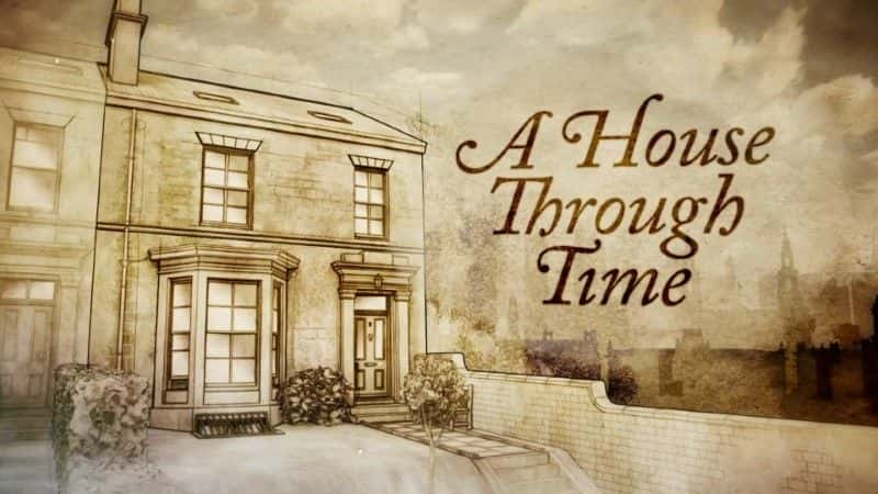 ¼Ƭһr֮ҵļ/A House Through Time Series 4-Ļ