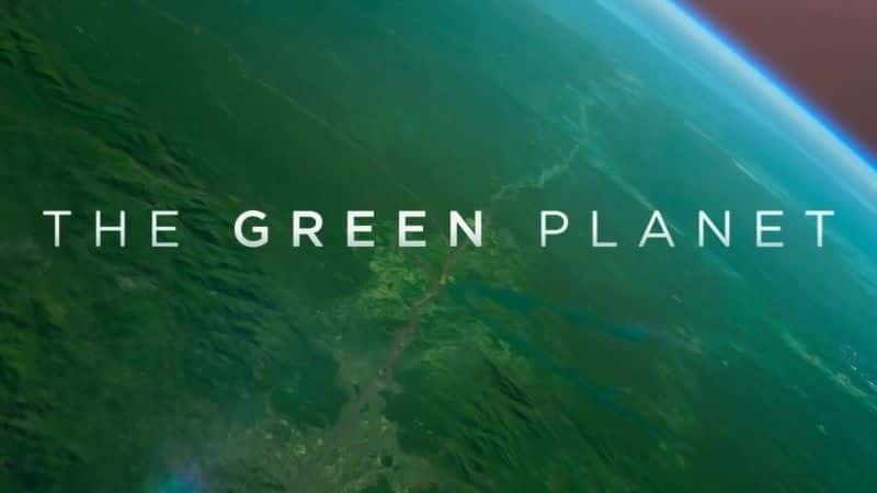 ¼Ƭɫ/The Green Planet-Ļ