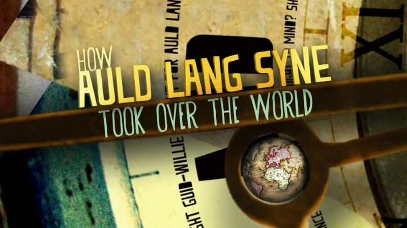 ¼ƬxؾL/How Auld Lang Syne Took Over the World-Ļ