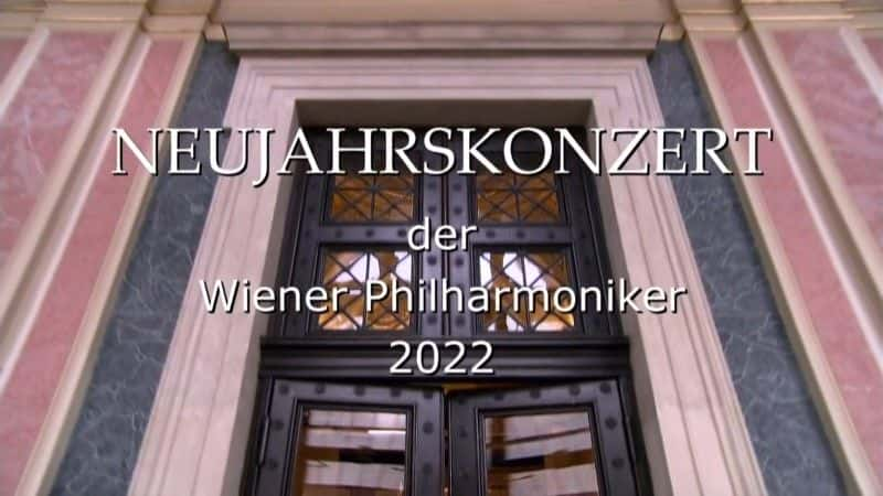 ¼Ƭ2022SҲ{Fֱ/New Year's Day Concert Live from Vienna 2022-Ļ