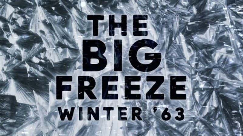 ¼Ƭ󶳽᣺'63/The Big Freeze: Winter '63-Ļ
