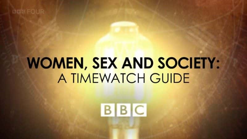 ¼ƬŮˡԺ᣺һʱ۲ָ/Women, Sex and Society: A Timewatch Guide-Ļ