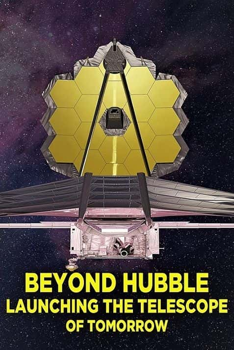 ¼ƬԽԶ/Beyond Hubble: Launching the Telescope of Tomorrow-Ļ