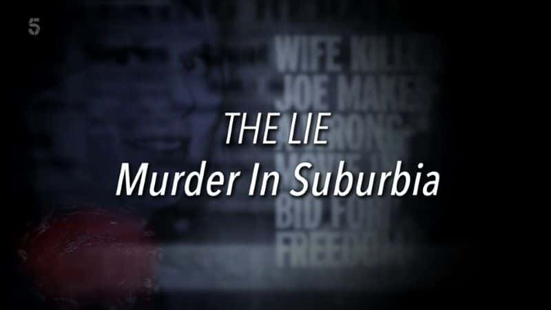 ¼Ƭԣıɱ/The Lie: Murder in Suburbia-Ļ